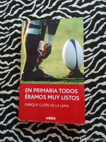 Libri di seconda mano: LIBRO EN PRIMARIA TODOS ÉRAMOS MUY LISTOS DE ENRIQUE GUDÍN DE LA LAMA (EDITORIAL EDEBÉ, AÑO 2007)